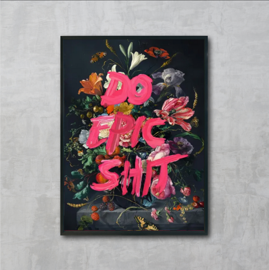 Do Epic Shit Poster