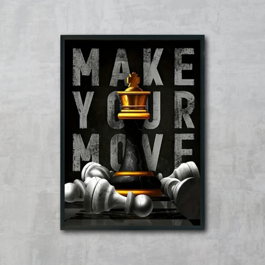 Make your move
