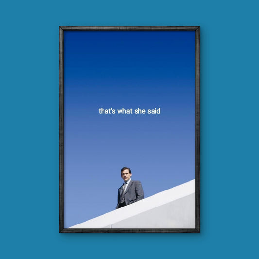 that's what she said